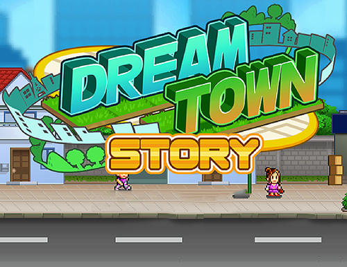 download the new for windows Dream Town