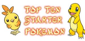 Top 10 Starter Pokemon
