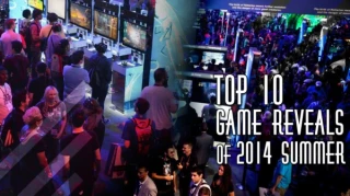 Top 10 Best Game Reveals Of The 2014 Summer