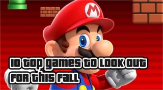 10 Top Games to Look Out this Fall