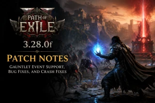 Path of Exile 3.28.0f patch notes: Gauntlet support, ailment fixes, and crash fixes