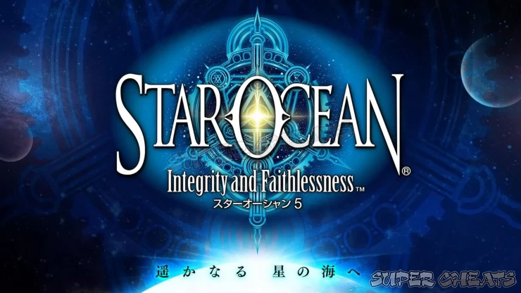 Star Ocean 5: Integrity and Faithlessness Walkthrough and Guide