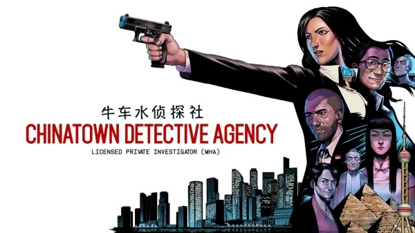 Chinatown Detective Agency Walkthrough and Guide