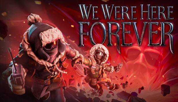 We Were Here Forever Cheats, Tips, Strategy